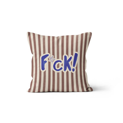 Coussin à rayures marron et blanches avec le texte bleu F*ck!