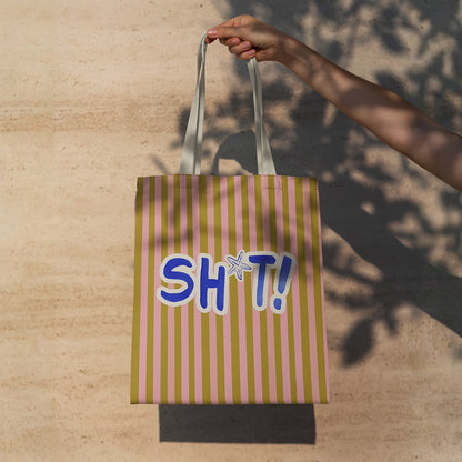 Tote Bag Sh*t!